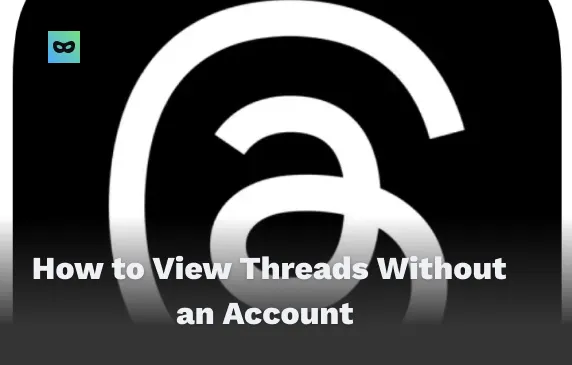 Come Visualizzare Threads Senza un Account