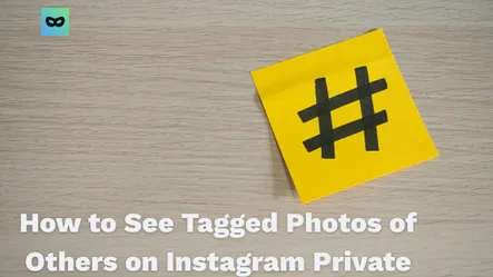 How to See Tagged Photos of Others on Instagram Private How to See Tagged Photos of Others on Instagram Private