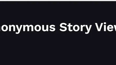 Anonymous Story Viewer Review Anonymous Story Viewer Review