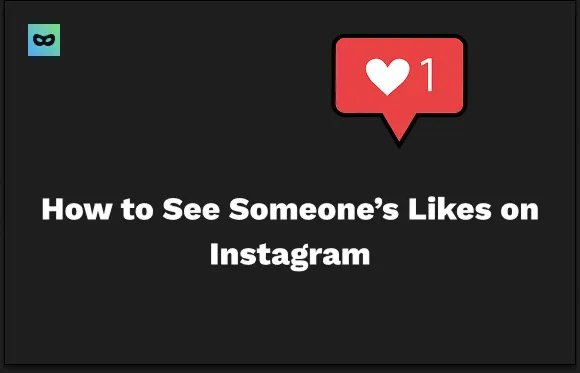 Instagram'da Birinin Beğenilerini Görme